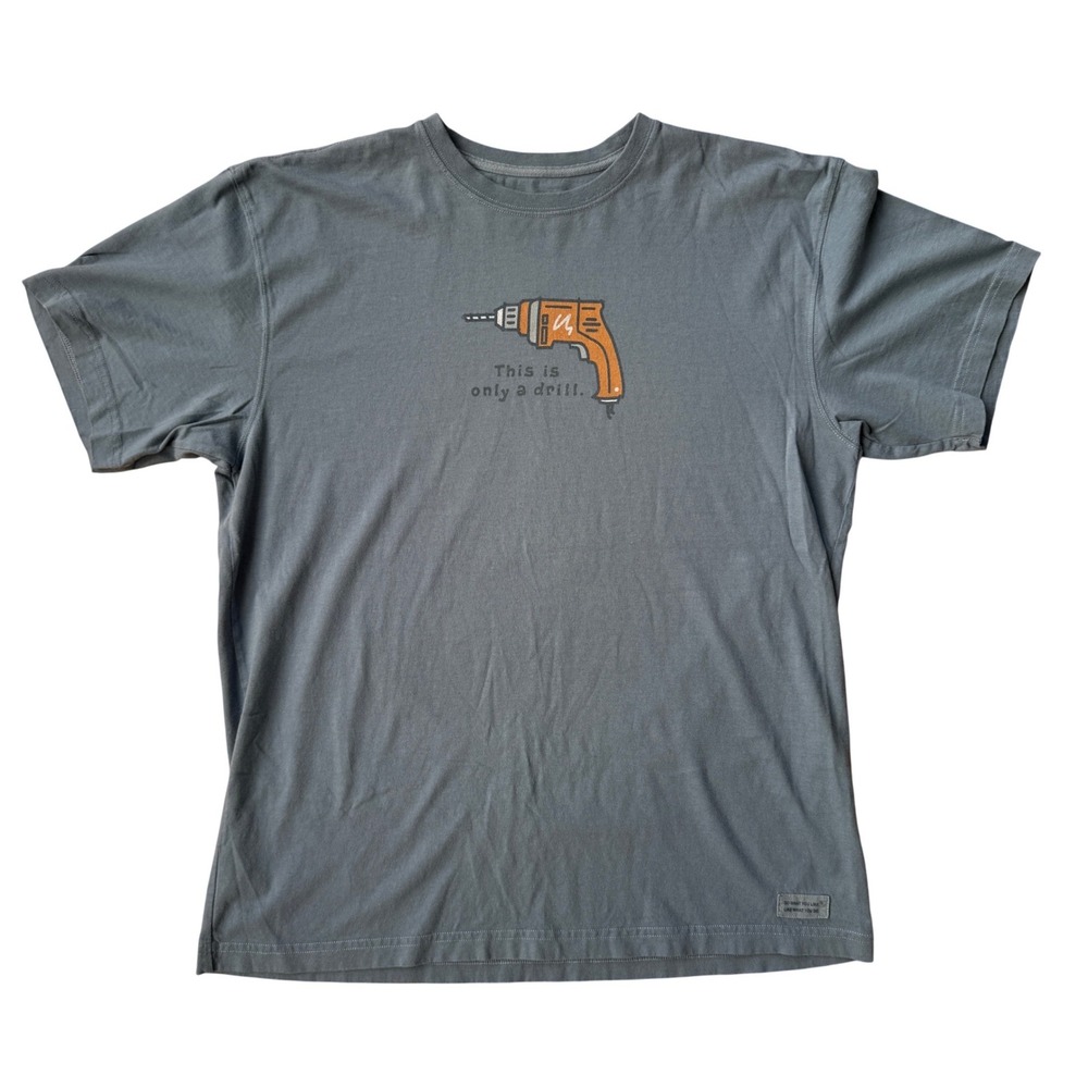 Life is Good T Shirt Mens Large Blue This Is Only A Drill Graphic Crusher Tee